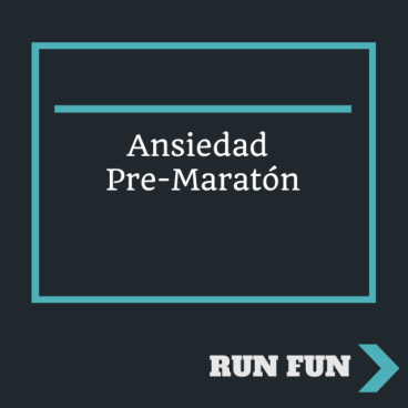 Ansiedad Pre-Maratón