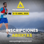 Patagonia Run 2025 abre la segunda etapa de inscripciones rumbo a la 15° edición del Festival de trail y ultra trail running más grande de América
